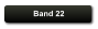 Band 22